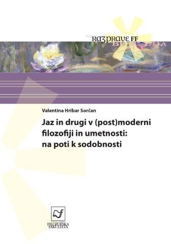 Jaz in drugi v (post)moderni filozofiji in umetnosti: na poti k sodobnosti 